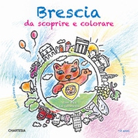 Brescia da scoprire e colorare. Con Bea la leonessa - Librerie.coop