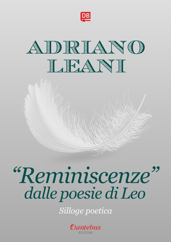 "Reminiscenze" dalle Poesie di Leo - Librerie.coop "Reminiscenze" dalle Poesie di Leo - Librerie.coop