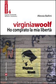 Virginia Woolf. Ho comprato la mia libertà - Librerie.coop Virginia Woolf. Ho comprato la mia libertà - Librerie.coop