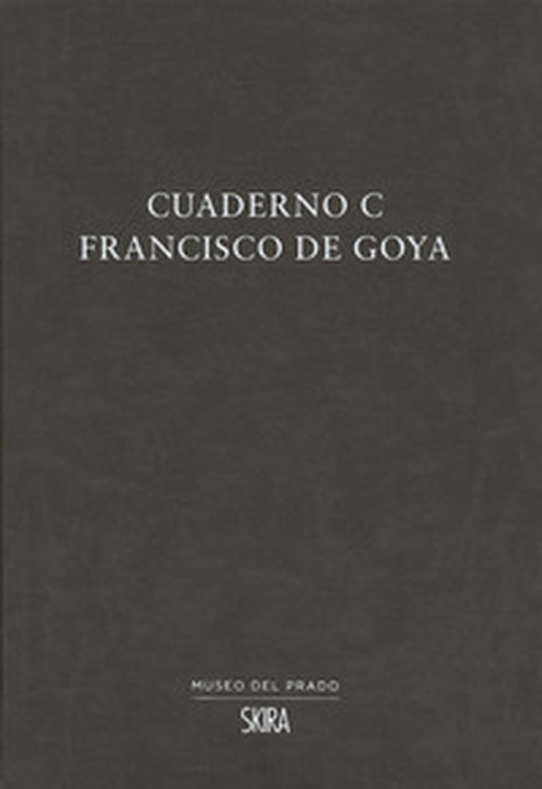 Cuaderno C. Francisco de Goya - Librerie.coop Cuaderno C. Francisco de Goya - Librerie.coop