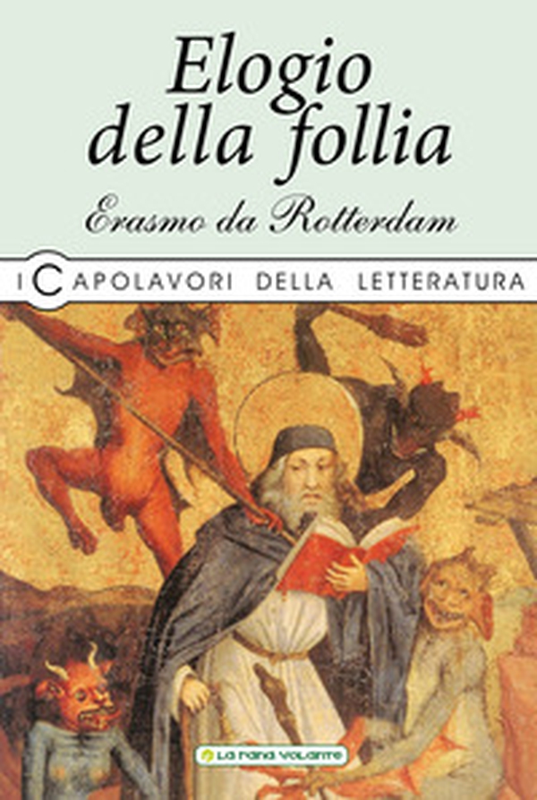 Elogio della follia - Librerie.coop Elogio della follia - Librerie.coop