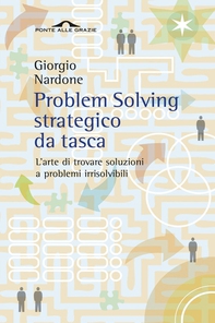 Problem Solving strategico da tasca - Librerie.coop Problem Solving strategico da tasca - Librerie.coop