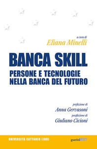 Banca skill. Persone e tecnologie nella banca del futuro - Librerie.coop