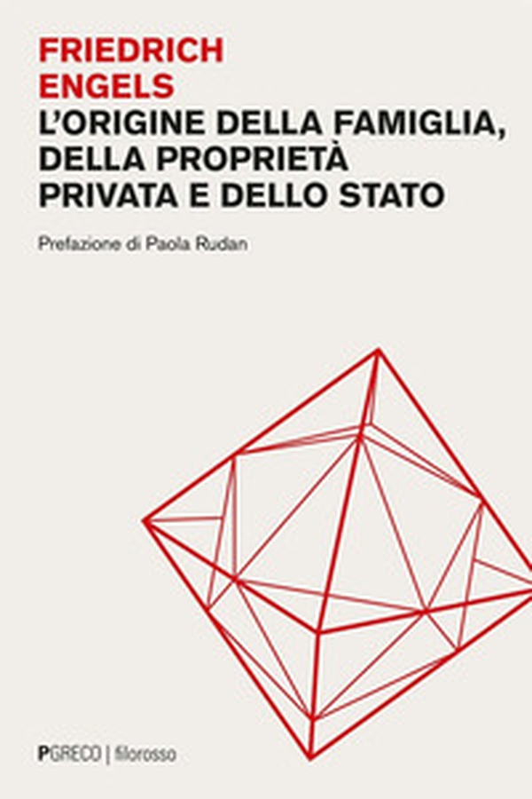 L'origine della famiglia, della proprietà privata e dello Stato - Librerie.coop L'origine della famiglia, della proprietà privata e dello Stato - Librerie.coop