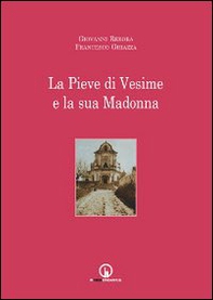La Pieve di Vesime e la sua Madonna - Librerie.coop La Pieve di Vesime e la sua Madonna - Librerie.coop