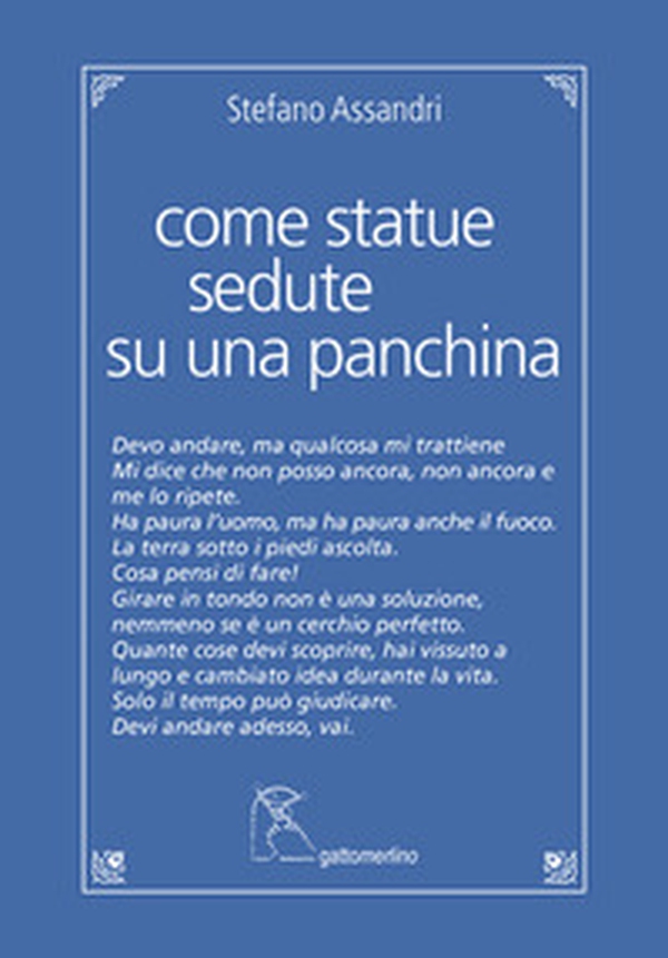 Come statue sedute su una panchina - Librerie.coop Come statue sedute su una panchina - Librerie.coop