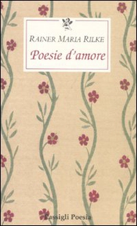 Poesie d'amore. Testo tedesco a fronte - Librerie.coop Poesie d'amore. Testo tedesco a fronte - Librerie.coop