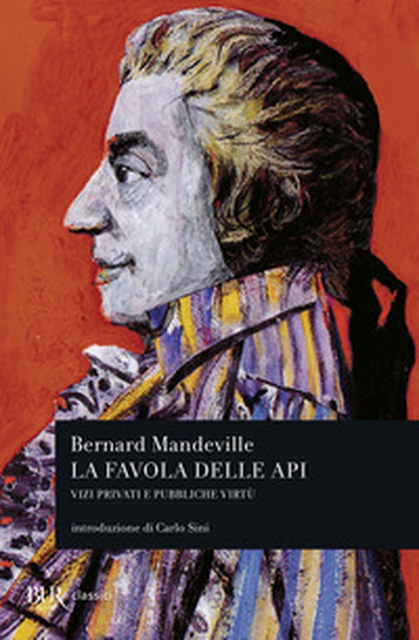 La favola delle api. Vizi privati e pubbliche virtù - Librerie.coop La favola delle api. Vizi privati e pubbliche virtù - Librerie.coop
