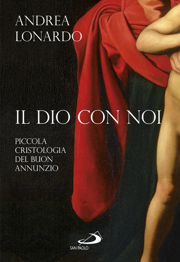 Il Dio con noi. Piccola cristologia del buon annunzio - Librerie.coop Il Dio con noi. Piccola cristologia del buon annunzio - Librerie.coop