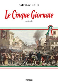Le Cinque Giornate 1848 - Librerie.coop
