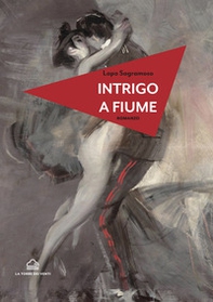Intrigo a Fiume - Librerie.coop