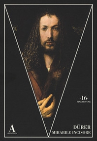 Dürer mirabile incisore - Librerie.coop