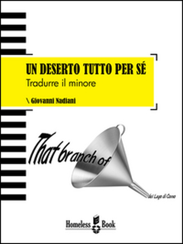 Un deserto tutto per sé. Tradurre il minore. Ediz. italiana, francese e inglese - Librerie.coop Un deserto tutto per sé. Tradurre il minore. Ediz. italiana, francese e inglese - Librerie.coop