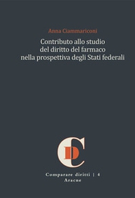 Contributo allo studio del diritto del farmaco nella prospettiva degli Stati federali - Librerie.coop