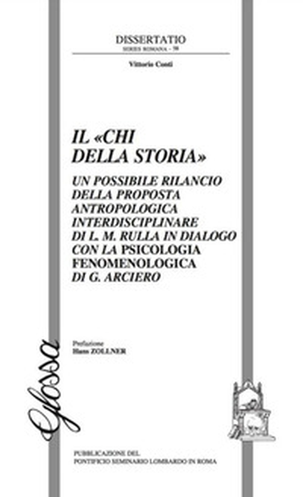 Il «Chi della storia». Un possibile rilancio della proposta antropologica interdisciplinare di L. M. Rulla in dialogo con la psicologia fenomenologica di G. Arciero - Librerie.coop Il «Chi della storia». Un possibile rilancio della proposta antropologica interdisciplinare di L. M. Rulla in dialogo con la psicologia fenomenologica di G. Arciero - Librerie.coop