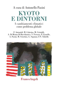 Kyoto e dintorni. I cambiamenti climatici come problema globale - Librerie.coop