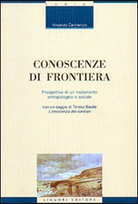 Conoscenze di frontiera. Prospettive di un mutamento antropologico e sociale - Librerie.coop