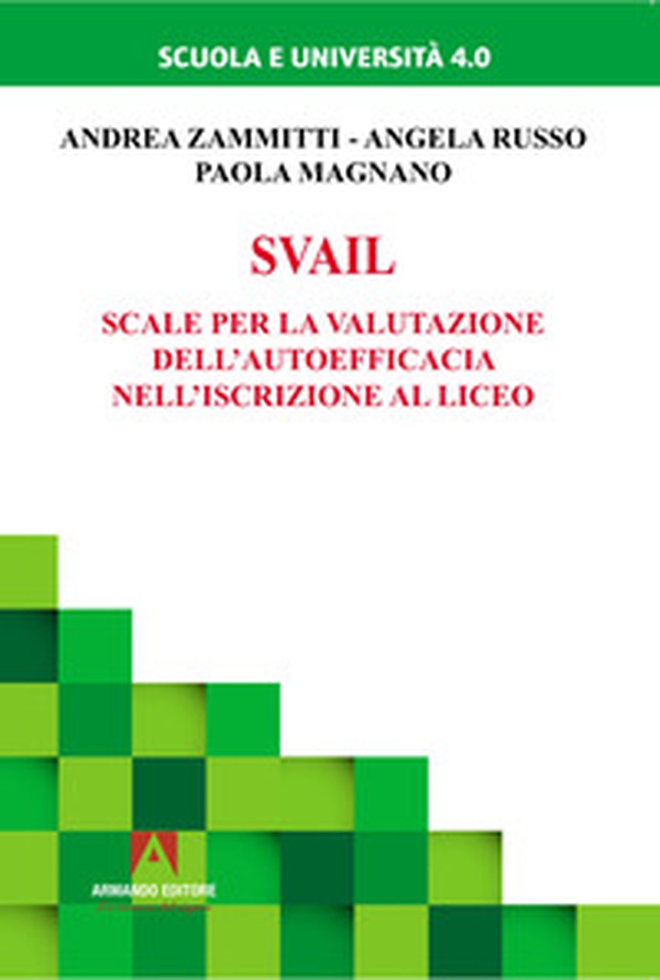 Svail. Scale per la valutazione dell'autoefficacia nell'iscrizione al liceo - Librerie.coop