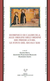 Domenico di Caleruega alle origini dell'Ordine dei Predicatori. Le fonti del secolo XIII - Librerie.coop