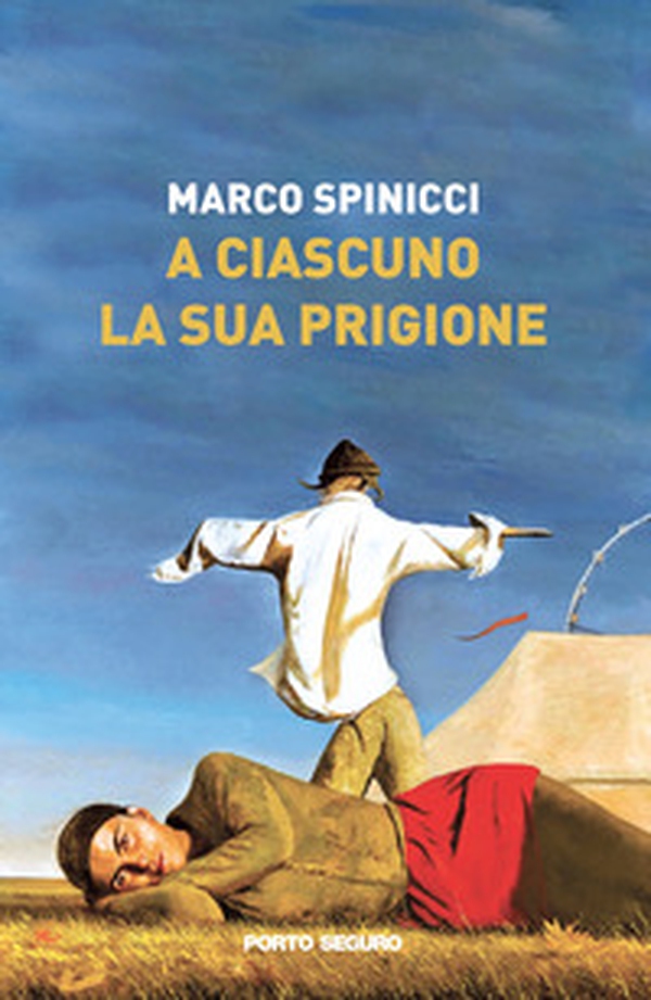A ciascuno la sua prigione - Librerie.coop A ciascuno la sua prigione - Librerie.coop