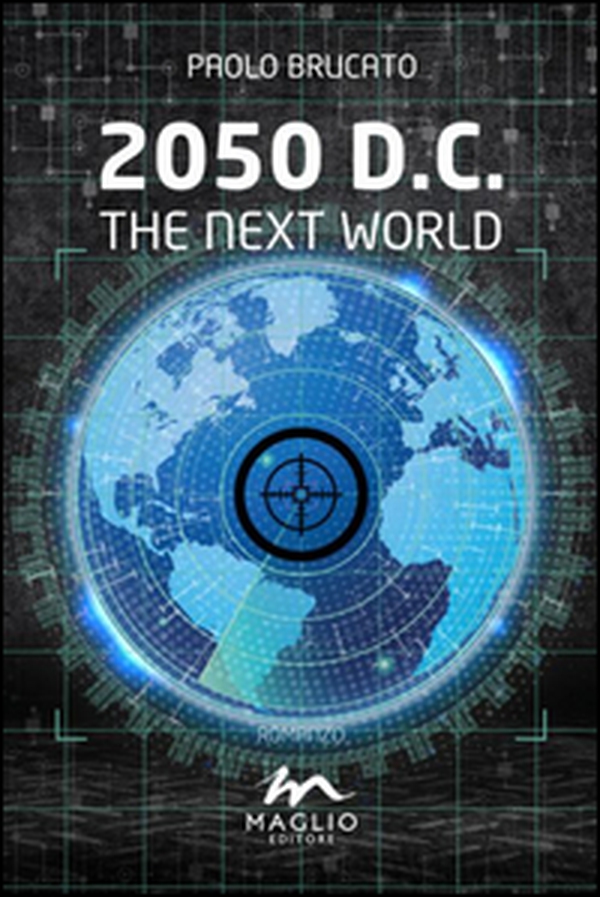 2050 D.C. The next world - Librerie.coop 2050 D.C. The next world - Librerie.coop