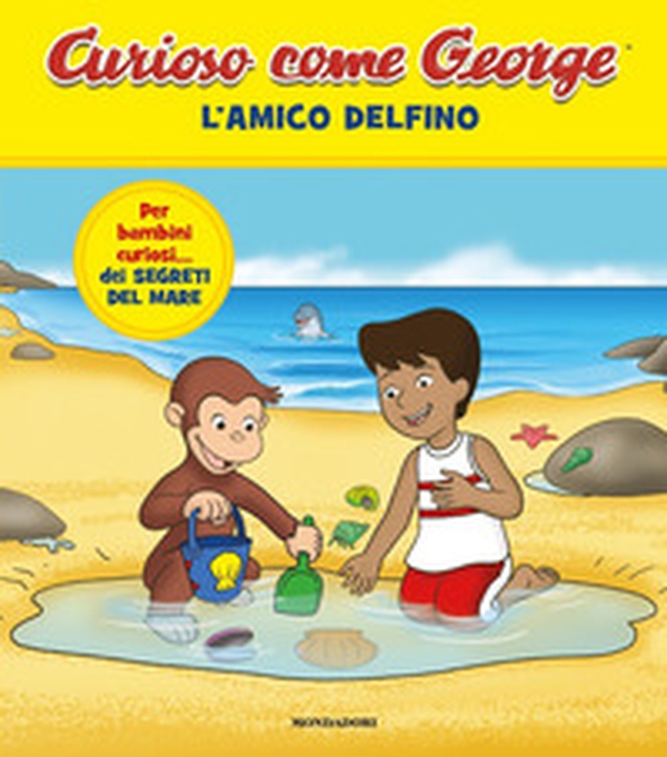 L'amico delfino. Curioso come George - Librerie.coop L'amico delfino. Curioso come George - Librerie.coop