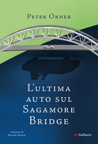 L'ultima auto sul Sagamore Bridge - Librerie.coop