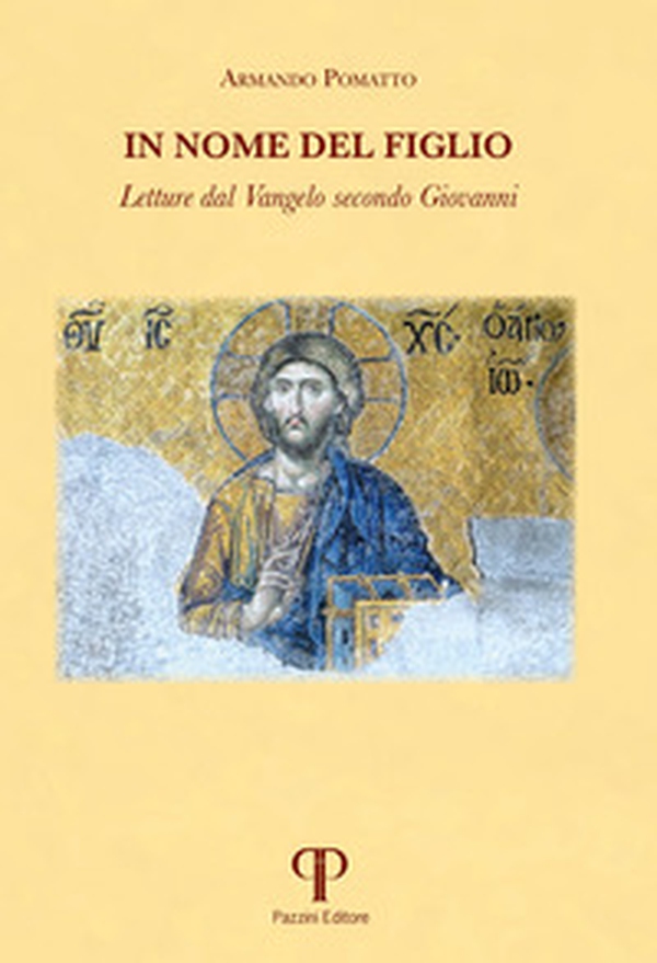 In nome del Figlio. Letture dal Vangelo secondo Giovanni - Librerie.coop In nome del Figlio. Letture dal Vangelo secondo Giovanni - Librerie.coop