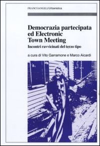 Democrazia partecipata ed electronic town meeting. Incontri ravvicinati del terzo tipo - Librerie.coop