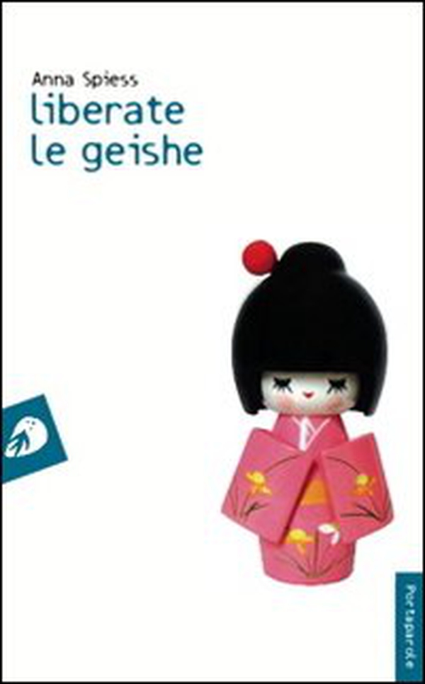 Liberate le geishe - Librerie.coop Liberate le geishe - Librerie.coop