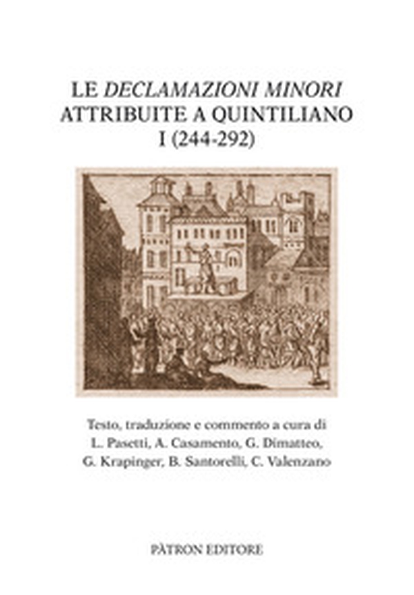 Le Declamazioni minori attribuite a Quintiliano (244 -292) - I - Librerie.coop Le Declamazioni minori attribuite a Quintiliano (244 -292) - I - Librerie.coop