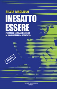 Inesatto essere. Fluire del sommario conscio di una poetessa da strapazzo - Librerie.coop Inesatto essere. Fluire del sommario conscio di una poetessa da strapazzo - Librerie.coop