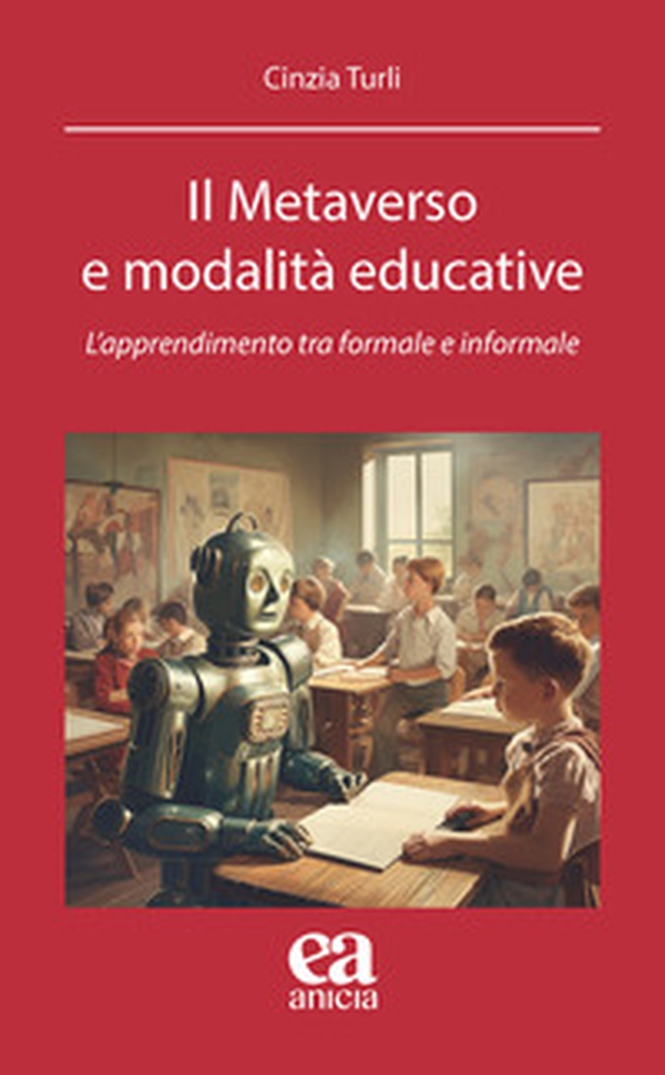 Il metaverso e modalità educative. L'apprendimento tra formale e informale - Librerie.coop Il metaverso e modalità educative. L'apprendimento tra formale e informale - Librerie.coop