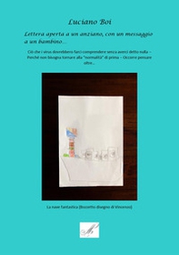 Lettera aperta a un anziano, con un messaggio a un bambino... - Librerie.coop