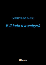 E il buio ti avvolgerà - Librerie.coop