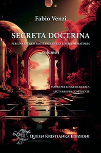 Secreta Doctrina. Per una esegesi esoterica della Libera Muratoria - Vol. 1 - Librerie.coop
