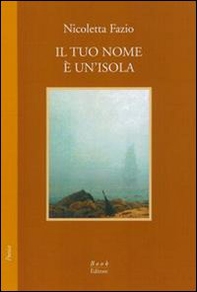 Il tuo nome è un'isola - Librerie.coop