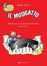 Il musigatto. Metodo per lo studio del pianoforte. Primo livello - Librerie.coop
