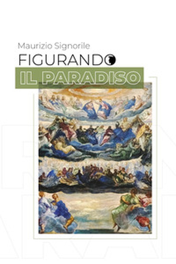 Figurando il Paradiso - Librerie.coop Figurando il Paradiso - Librerie.coop