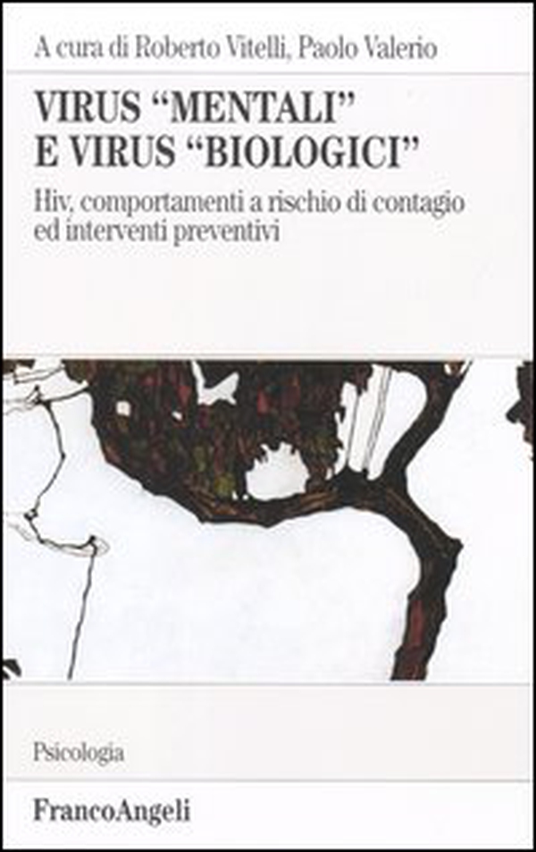 Virus «mentali» e virus «biologici». Hiv, comportamenti a rischio di contagio ed interventi preventivi - Librerie.coop Virus «mentali» e virus «biologici». Hiv, comportamenti a rischio di contagio ed interventi preventivi - Librerie.coop