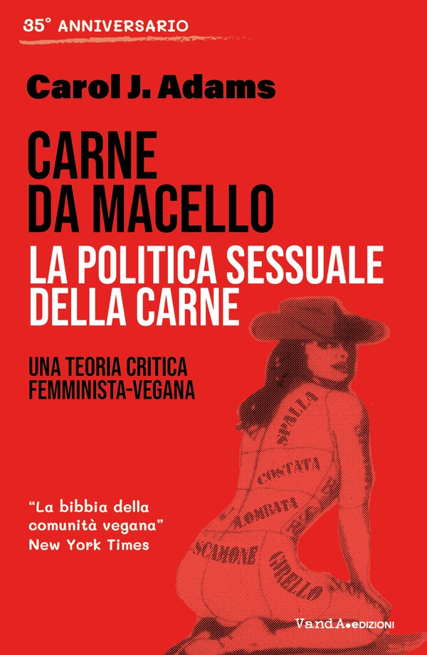 Carne da macello. La politica sessuale della carne - Librerie.coop Carne da macello. La politica sessuale della carne - Librerie.coop