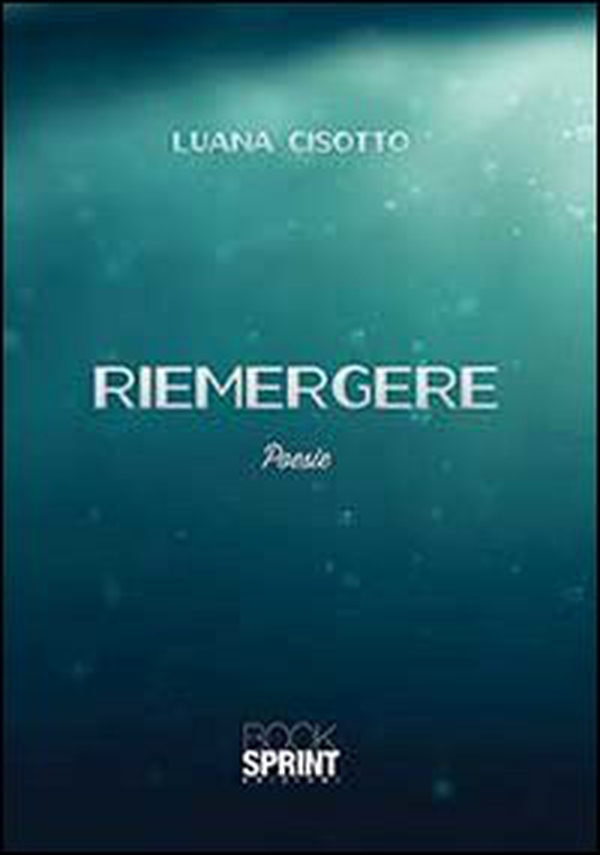 Riemergere - Librerie.coop Riemergere - Librerie.coop