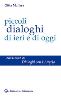 Piccoli dialoghi di ieri e di oggi - Librerie.coop