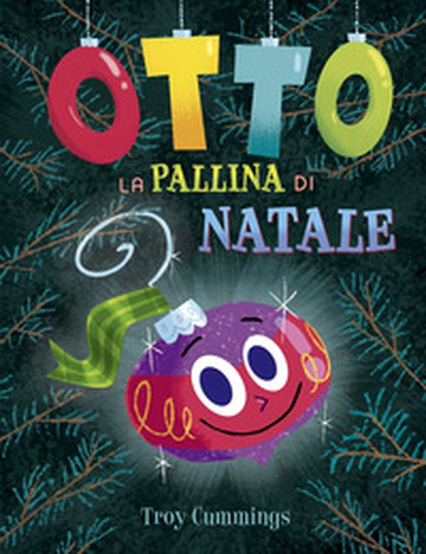 Otto la pallina di Natale - Librerie.coop Otto la pallina di Natale - Librerie.coop