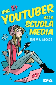 Una Youtuber alla scuola media - Librerie.coop