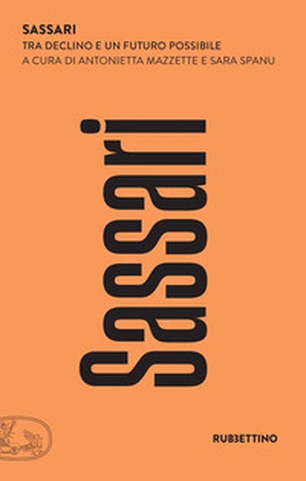 Sassari. Tra declino e un futuro possibile - Librerie.coop Sassari. Tra declino e un futuro possibile - Librerie.coop