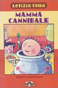 Mammacannibale. Ricettine per gustarsi una bambina piccola - Librerie.coop