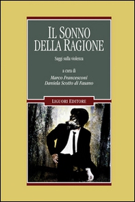 Il sonno della ragione. Saggi sulla violenza - Librerie.coop Il sonno della ragione. Saggi sulla violenza - Librerie.coop