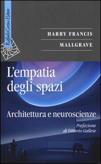 L'empatia degli spazi. Architettura e neuroscienze - Librerie.coop