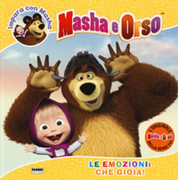Le emozioni: che gioia! Impara con Masha. Masha e Orso - Librerie.coop Le emozioni: che gioia! Impara con Masha. Masha e Orso - Librerie.coop